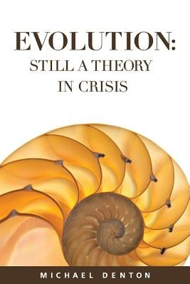 Evolution: Still a Theory in Crisis Paperback Discovery Institute