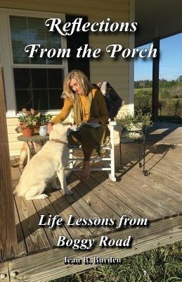 Reflections From the Porch: Life Lessons From Boggy Road Paperback Tel Publishing