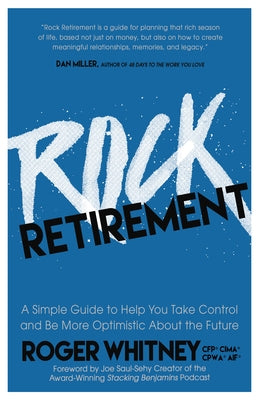 Rock Retirement: A Simple Guide to Help You Take Control and Be More Optimistic about the Future Paperback Morgan James Publishing
