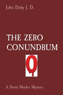 The Zero Conundrum: A Serial Murder Mystery Paperback Commonwealth Books Inc.,