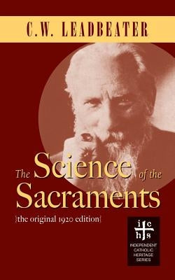 The Science of the Sacraments Paperback Apocryphile Press