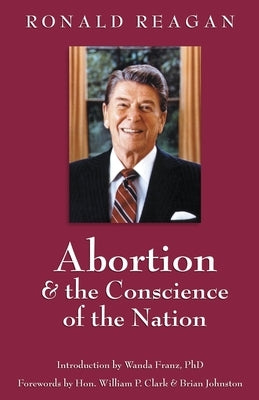 Abortion & the Conscience of the Nation Paperback Independently Published