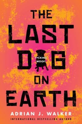 The Last Dog on Earth Paperback Sourcebooks Landmark