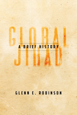 Global Jihad: A Brief History Stanford University Press