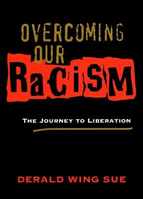 Overcoming Our Racism: The Journey to Liberation Paperback Jossey-Bass