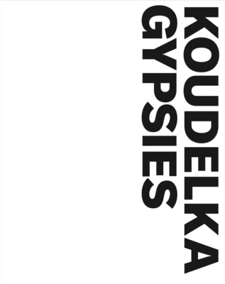 Josef Koudelka: Gypsies Aperture