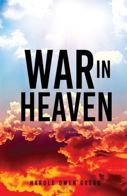 War in Heaven Paperback Xulon Press