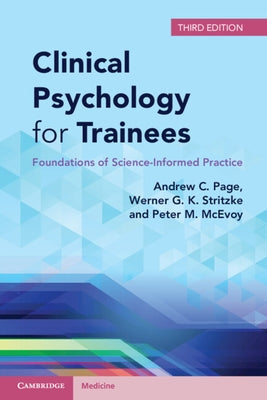 Clinical Psychology for Trainees: Foundations of Science-Informed Practice Paperback Cambridge University Press