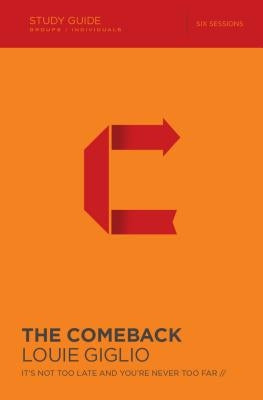 The Comeback: It's Not Too Late and You're Never Too Far Paperback Harperchristian Resources