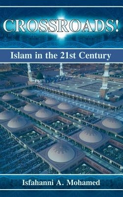 Crossroads! Islam in the 21st Century Paperback New Generation Publishing