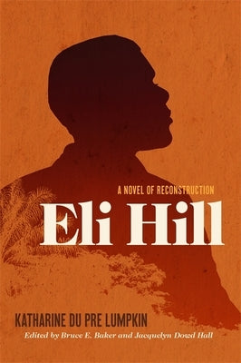 Eli Hill: A Novel of Reconstruction Paperback University of Georgia Press