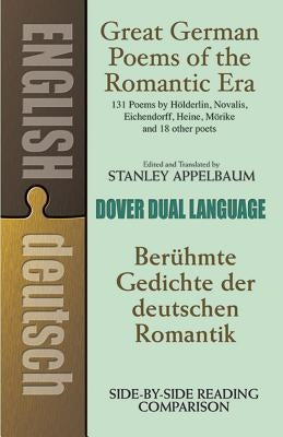 Great German Poems of the Romantic Era: A Dual-Language Book Paperback Dover Publications