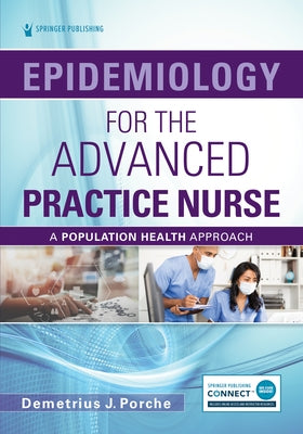 Epidemiology for the Advanced Practice Nurse: A Population Health Approach Paperback Springer Publishing Company