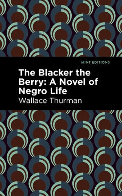 The Blacker the Berry: A Novel of Negro Life Paperback Mint Editions