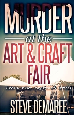 Murder at the Art & Craft Fair Paperback Createspace Independent Publishing Platform