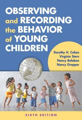 Observing and Recording the Behavior of Young Children Paperback Teachers College Press