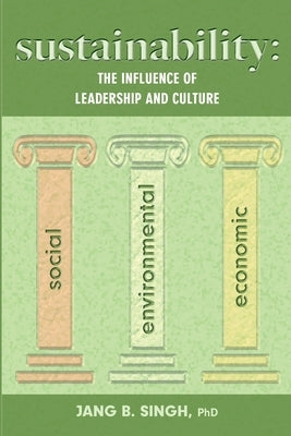 Sustainability: The Influence of Leadership and Culture Paperback FriesenPress