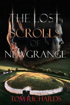 The Lost Scrolls of Newgrange Paperback Authors Innovation LLC