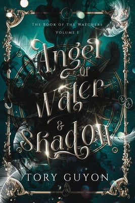 Angel of Water & Shadow Paperback Salt and Stars Press