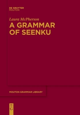 A Grammar of Seenku Paperback Walter de Gruyter