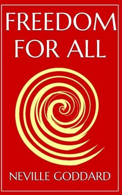 Freedom For All: A Practical Application of the Bible Paperback Createspace Independent Publishing Platform