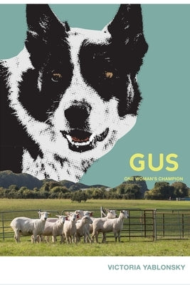 Gus: One Woman's Champion Paperback Outrun Press