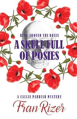 A Skull Full of Posies Paperback Odyssey South Publishin