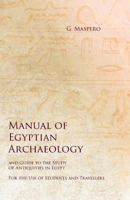 Paperback of "Manual of Egyptian Archaeology" by White Press, featuring historical illustrations and text on Egyptian antiquities.