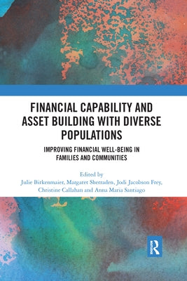 Financial Capability and Asset Building with Diverse Populations: Improving Financial Well-Being in Families and Communities Paperback Routledge