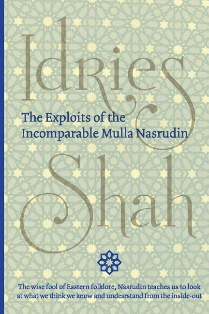 The Exploits of the Incomparable Mulla Nasrudin (Pocket) Paperback Isf Publishing