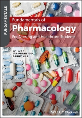 Fundamentals of Pharmacology: For Nursing and Healthcare Students Paperback Wiley-Blackwell