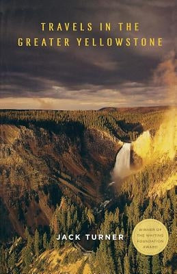 Travels in the Greater Yellowstone Paperback St. Martin's Griffin