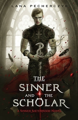 The Sinner and the Scholar Paperback Lana Pecherczyk