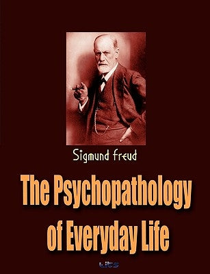 The Psychopathology of Everyday Life Paperback Lits