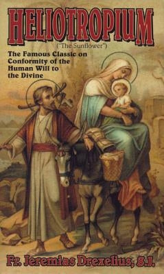 Heliotropium: Conformity of the the Human Will to the Divine Paperback Tan Books