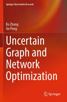 Uncertain Graph and Network Optimization Paperback Springer