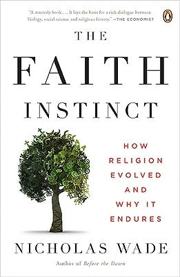 The Faith Instinct: How Religion Evolved and Why It Endures Paperback Penguin Books