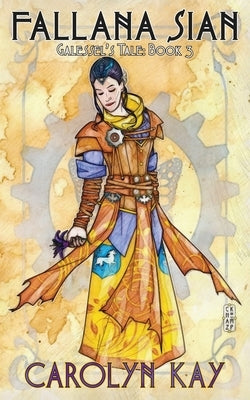 Fallana Sian: Galessel's Tale Vol. 3 Paperback Ashelon Publishing LLC