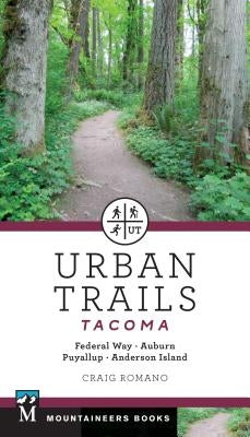 Cover image of "Urban Trails: Tacoma" by Mountaineers Books, featuring a scenic trail view in Tacoma, Washington.