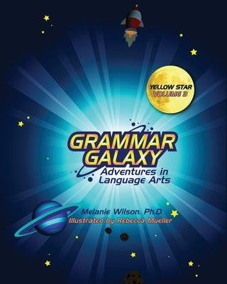 Grammar Galaxy: Yellow Star: Adventures in Language Arts Paperback Fun to Learn Books
