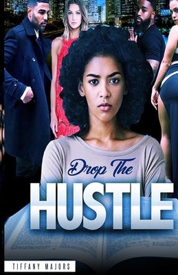 Drop the Hustle Paperback Drop the Hustle