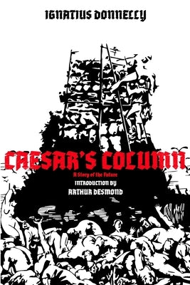 Caesar's Column: A Story of the Future Paperback Ragnar Redbeard