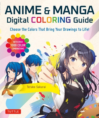 Paperback anime and manga digital coloring guide by Tuttle Publishing showing colorful illustrations and over 1000 color combinations.