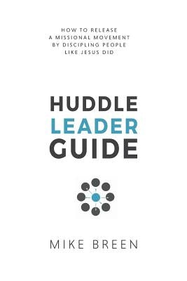 Huddle Leader Guide, 2nd Edition 3dm International