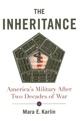 The Inheritance: America's Military After Two Decades of War Paperback Brookings Institution Press