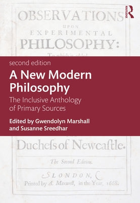 A New Modern Philosophy: The Inclusive Anthology of Primary Sources Paperback Routledge