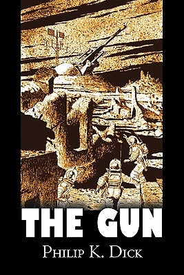 The Gun by Philip K. Dick, Science Fiction, Adventure, Fantasy Paperback Aegypan