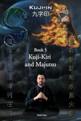 Kuji-Kiri and Majutsu: Sacred Art of the Oriental Mage Paperback F.Lepine Publishing