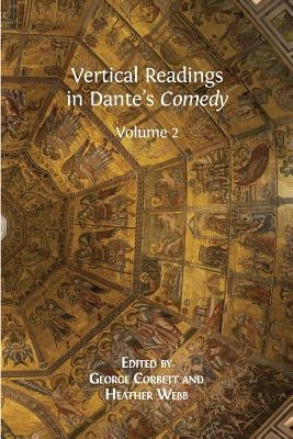 Vertical Readings in Dante's Comedy: Volume 2 Paperback Open Book Publishers