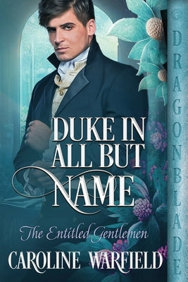 Duke in All But Name Paperback Dragonblade Publishing, Inc.